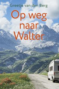 Op weg naar Walter Op weg naar Walter